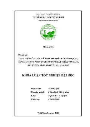 Khóa luận tốt nghiệp thực hiện công tác kê khai đối soát bản đồ phục vụ công tác cấp giấy chứng nhận quyền sử dụng đất xã văn lãng huyện yên bình tỉnh yên bái năm 2017