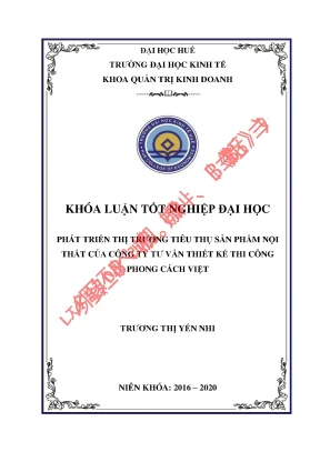 Khóa luận tốt nghiệp phát triển thị trường tiêu thụ sản phẩm nội thất của công ty tư vấn thiết kế thi công phong cách việt