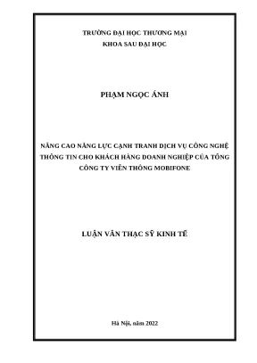 Luận văn thạc sĩ kinh tế nâng cao năng lực cạnh tranh dịch vụ công nghệ thông tin cho khách hàng doanh nghiệp của tổng công ty viễn thông mobifone
