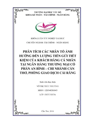 Khóa luận tốt nghiệp phân tích các nhân tố ảnh hưởng đến lượng tiền gửi tiết kiệm của khách hàng cá nhân tại ngân hàng thương mại cổ phần an bình phòng giao dịch cái răng