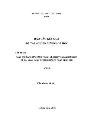 Luận án thạc sĩ kinh tế nâng cao năng lực cạnh tranh dịch vụ ngân hàng bán lẻ tại ngân hàng thương mại cổ phần quân đội 1