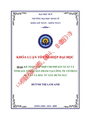 Khóa luận tốt nghiệp kế toán tập hợp chi phí sản xuất và tính giá thành sản phẩm tại công ty cổ phần tư vấn và đầu tư xây dựng ecc