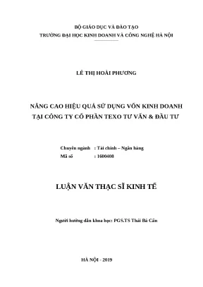Luận văn thạc sĩ hubt nâng cao hiệu quả sử dụng vốn kinh doanh tại công ty cổ phần texo tư vấn đầu tư