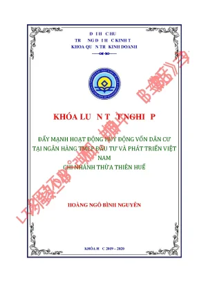 Khóa luận tốt nghiệp đẩy mạnh hoạt động huy động vốn dân cư tại ngân hàng tmcp đầu tư và phát triển việt nam chi nhánh thừa thiên huế