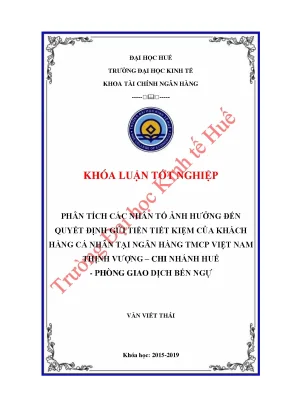 Phân tích các nhân tố ảnh hưởng đến quyết định gửi tiền tiết kiệm của khách hàng cá nhân tại ngân hàng tmcp việt nam thịnh vượng chi nhánh huế phòng giao dịch bến ngự