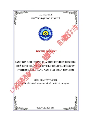 Đánh giá ảnh hưởng của dịch covid 19 đến hiệu quả kinh doanh dịch vụ lữ hành tại công ty tnhh du lịch quảng nam giai đoạn 2019 2021