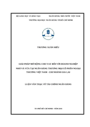 1114 giải pháp mở rộng cho vay đối với dn nhỏ và vừa tại nhtm cp ngoại thương việt nam chi nhánh gia lai luận văn thạc sĩ kinh tế trương xuân hiếu tp h