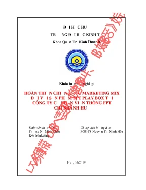 Hoàn thiện chiến lược marketing mix đối với sản phẩm fpt play box tại công ty cổ phần viễn thông fpt chi nhánh huế