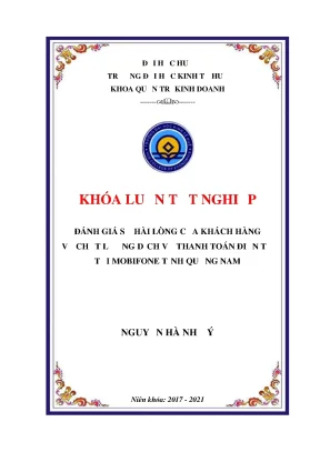 Khóa luận tốt nghiệp đánh giá sự hài lòng của khách hàng về chất lượng dịch vụ thanh toán điện tử tại mobifone quảng nam