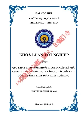Khóa luận tốt nghiệp quy trình kiểm toán khoản mục nợ phải trả nhà cung cấp trong kiểm toán báo cáo tài chính tại công ty tnhh kiểm toán và kế toán aac