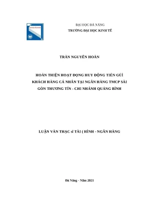 Luận văn thạc sĩ hoàn thiện hoạt động huy động tiền gửi khách hàng cá nhân tại ngân hàng tmcp sài gòn thương tín chi nhánh quảng bình