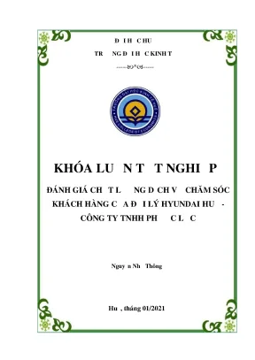 Khóa luận tốt nghiệp đánh giá chất lượng dịch vụ chăm sóc khách hàng của đại lý hyundai huế công ty tnhh phước lộc
