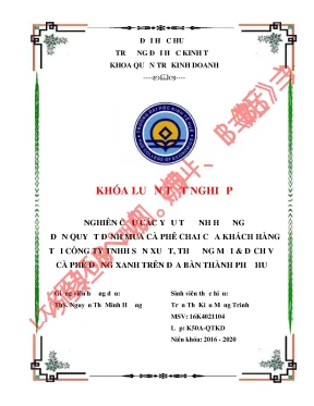 Khóa luận tốt nghiệp nghiên cứu các yếu tố ảnh hưởng đến quyết định mua cà phê chai của khách hàng tại công ty tnhh sản xuất thương mại dịch vụ cà phê đồng xanh trên địa bàn thành phố huế