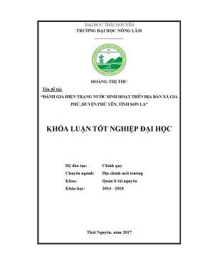 Khóa luận tốt nghiệp đánh giá hiện trạng nước sinh hoạt trên địa bàn xã gia phù huyện phù yên tỉnh sơn la