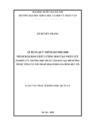Luận văn thạc sĩ áp dụng quy trình iso 90012008 nhằm đảo bảo chất lượng đào tạo nhân lực nghiên cứu trường hợp của trung tâm đào tạo bồi dưỡng thuộc tổng cục dskhhgđ