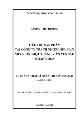 Luận văn thạc sĩ tiêu thụ sản phẩm tại công ty trách nhiệm hữu hạn nhà nước một thành viên yến sào khánh hòa