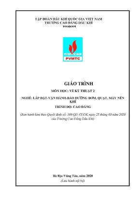 Giáo trình vẽ kỹ thuật 2 nghề lắp đặt vận hành bảo dưỡng bơm quạt máy nén khí trình độ cao đẳng trường cao đẳng dầu khí năm 2020