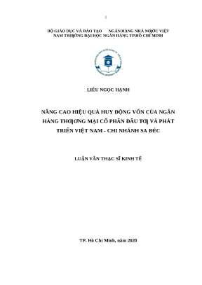 0736 nâng cao hiệu quả huy động vốn của nhtm cp đầu tư và phát triển việt nam chi nhánh sa đéc luận văn thạc sĩ tcnh liêu ngọc hạnh hoàng thị thanh hằng