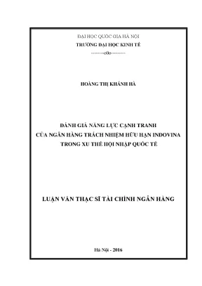 Luận văn thạc sĩ đánh giá năng lực cạnh tranh của ngân hàng trách nhiệm hữu hạn indovina trong xu thế hội nhập quốc tế