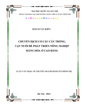Luận văn thạc sĩ chuyển dịch cơ cấu cây trồng vật nuôi để phát triển nông nghiệp hàng hóa ở cao bằng