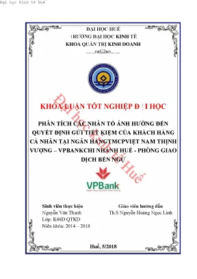Phân tích các nhân tố ảnh hưởng đến quyết định gửi tiết kiệm của khách hàng cá nhân tại ngân hàng tmcp việt nam thịnh vượng vpbank chi nhánh huế phòng giao dịch bến ngự