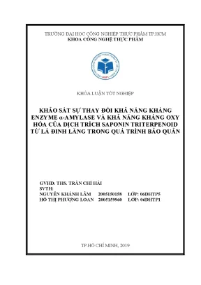 Khóa luận tốt nghiệp khảo sát sự thay đổi khả năng kháng enzyme α amylase và khả năng kháng oxy hóa của dịch trích saponin triterpenoid từ lá đinh lăng trong quá trình bảo quản