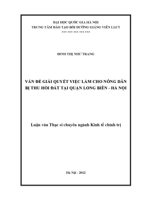 Luận văn thạc sĩ vấn đề giải quyết việc làm cho nông dân bị thu hồi đất tại quận long biên hà nội