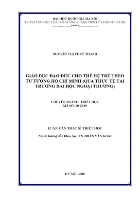 Luận văn thạc sĩ giáo dục đạo đức cho thế hệ trẻ theo tư tưởng hồ chí minh qua thực tế tại trường đại học ngoại thương