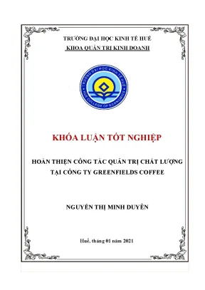 Khóa luận tốt nghiệp hoàn thiện công tác quản trị chất lượng tại công ty greenfields coffee