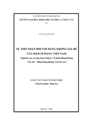 Luận văn thạc sĩ sự tiếp nhận đối với hàng không giá rẻ của khách hàng việt nam nghiên cứu trường hợp công ty cổ phần hàng không viet jet hãng hàng không viet jet air