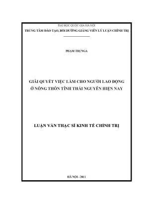 Luận văn thạc sĩ giải quyết việc làm cho người lao động ở nông thôn tỉnh thái nguyên hiện nay