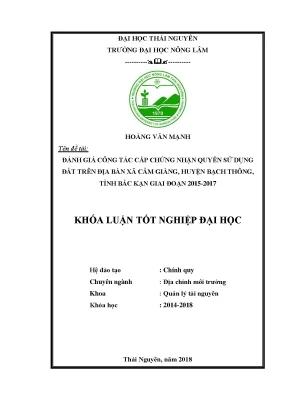 Khóa luận tốt nghiệp đánh giá công tác cấp giấy chứng nhận quyền sử dụng đất tại xã cẩm giàng huyện bạch thông tỉnh bắc kạn giai đoạn 2015 2017