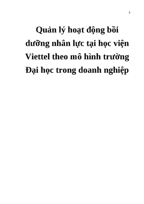 Luận án toàn văn quản lý hoạt động bồi dưỡng nhân lực tại học viện viettel theo mô hình trường đại học trong doanh nghiệp