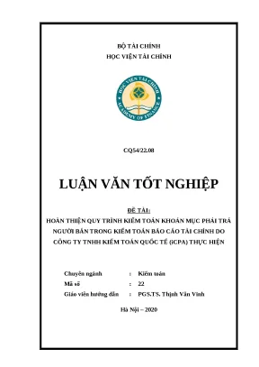 Luận văn hoàn thiện quy trình kiểm toán khoản mục phải trả người bán trong kiểm toán báo cáo tài chính do công ty tnhh kiểm toán quốc tế icpa thực hiện