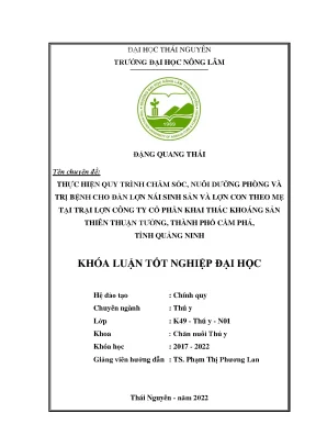 Thực hiện quy trình chăm sóc nuôi dưỡng phòng trị bệnh cho lợn nái sinh sản và lợn con theo mẹ tại trại lợn của công ty cổ phần thiên thuận tường thành phố cẩm phả tỉnh quảng ninh