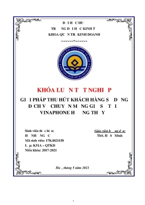 Khóa luận tốt nghiệp giải pháp thu hút khách hàng sử dụng dịch vụ chuyển mạng giữ số tại vinaphone hương thủy