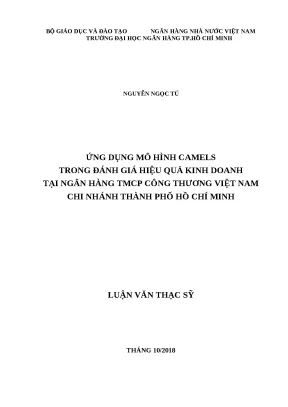 0053 ứng dụng mô hình camels trong đánh giá hiệu quả kinh doanh tại nh tmcp công thương việt nam chi nhánh tp hcm luận văn thạc sĩ kinh tế nguyễn ngọc tú