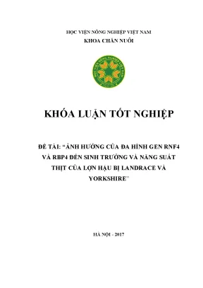 Khóa luận tốt nghiệp ảnh hưởng của đa hình gen rnf4 và rbp4 đến sinh trưởng và năng suất thịt của lợn cái hậu bị landrace và yorshire