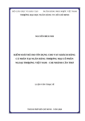 0886 kiểm soát rủi ro tín dụng cho vay khách hàng cá nhân tại nhtm cp ngoại thương việt nam chi nhánh cần thơ luận văn thạc sĩ tcnh nguyễn bích nhi phan