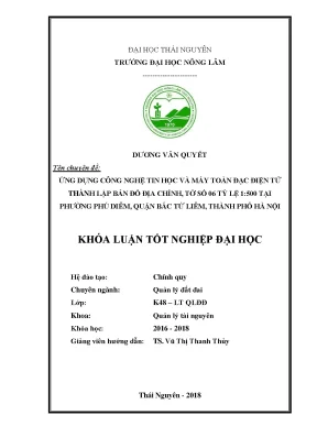 Khóa luận tốt nghiệp ứng dụng công nghệ tin học và máy toàn đạc điện tử thành lập bản đồ địa chính tờ số 06 tỷ lê 1 500 tại phường phú diễn quận bắc từ liêm thành phố hà nôi