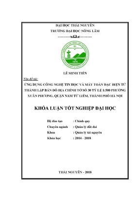 Khóa luận tốt nghiệp ứng dụng công nghệ tin học và phương pháp toàn đạc điện tử thực hiện công tác chỉnh lý bản đồ địa chính tờ số 30 tỷ lệ 1 500 phường xuân phương quận nam từ liêm thành phố hà nội