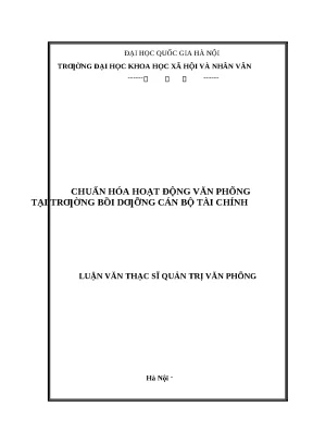 Luận văn thạc sĩ chuẩn hóa hoạt động văn phòng về chuẩn hóa hoạt động văn phòng tại trường bồi dưỡng cán bộ tài chính
