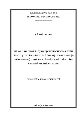 Luận văn thạc sĩ kinh tế nâng cao chất lượng dịch vụ cho vay tiêu dùng tại ngân hàng thương mại trách nhiệm hữu hạn một thành viên dầu khí toàn cầu chi nhánh thăng long