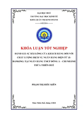 Khóa luận tốt nghiệp đánh giá sự hài lòng của khách hàng đối với chất lượng dịch vụ ngân hàng điện tử ebanking tại ngân hàng tmcp đông á chi nhánh thừa thiên huế