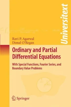 Ordinary and partial differential equations with special functions fourier series and boundary value problems