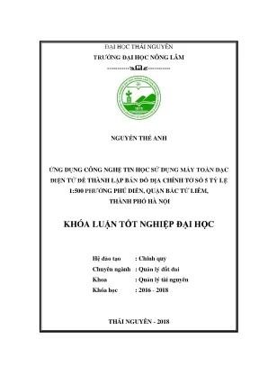 Khóa luận tốt nghiệp ứng dụng công nghệ tin học sử dụng máy toàn đạc điện tử để thành lập bản đồ địa chính tờ số 5 tỷ lệ 1 500 phường phú diễn quận bắc từ liêm thành phố hà nội