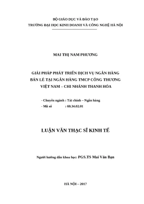 Luận văn thạc sĩ giải pháp phát triển dịch vụ ngân hàng bán lẻ tại ngân hàng tmcp công thương việt nam chi nhánh thanh hóa