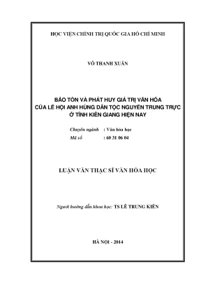 Luận văn thạc sĩ bảo tồn và phát huy giá trị văn hóa của lễ hội anh hùng dân tộc nguyễn trung trực ở tỉnh kiên giang hiện nay