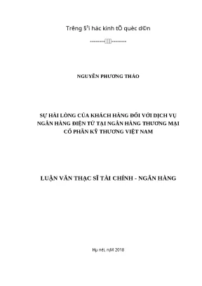Luận văn thạc sĩ sự hài lòng của khách hàng đối với dịch vụ ngân hàng điện tử tại ngân hàng thương mại cổ phần kỹ thương việt nam
