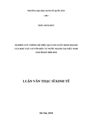 Luận văn thạc sĩ thống kê hiệu quả sản xuất kinh doanh của khu vực có vốn đầu tư nước ngoài tại việt nam giai đoạn 2008 2016